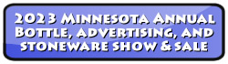 Minnesota Annual Bottle, Advertising, and Stoneware Show and Sale